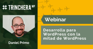 Desarrolla para WordPress con la mitad de WordPress
