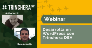 Desarrolla en WordPress con Trinchera DEV