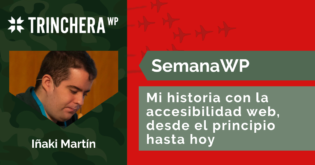 Mi historia con la accesibilidad web, desde el principio hasta hoy