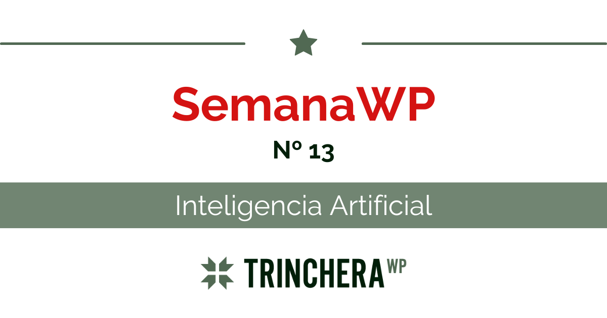 SemanaWP #13 «Inteligencia Artificial» - Trinchera WP